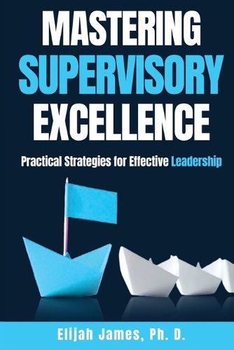 Cover image for Mastering Supervisory Excellence