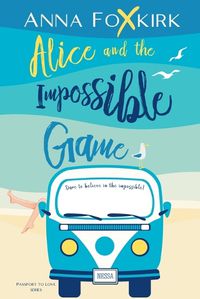 Cover image for Alice and the Impossible Game