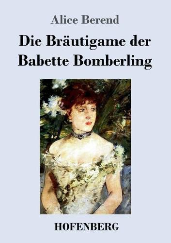 Cover image for Die Brautigame der Babette Bomberling: Roman