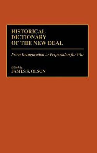 Cover image for Historical Dictionary of the New Deal: From Inauguration to Preparation for War