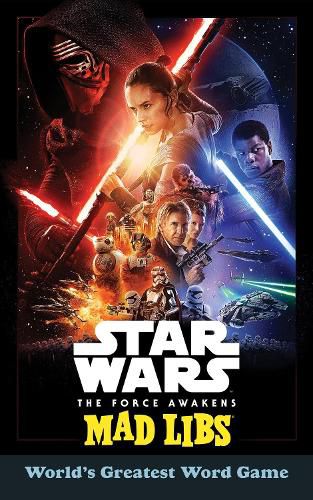 Cover image for Star Wars: The Force Awakens Mad Libs: World's Greatest Word Game