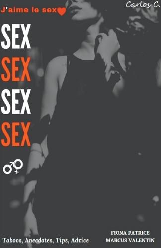 Cover image for SEX SEX SEX J'aime le sexe