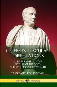 Cover image for Cicero's Tusculan Disputations