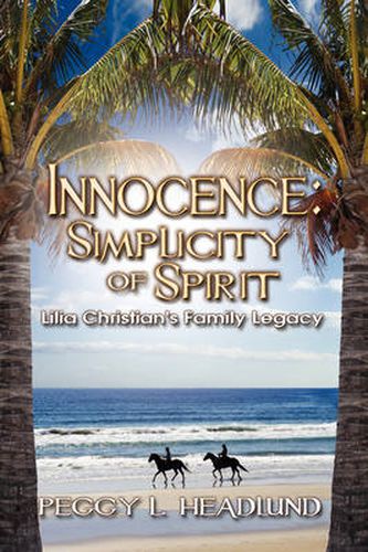 Cover image for Innocence: Simplicity of Spirit - Lilia Faith Christian's Family Legacy