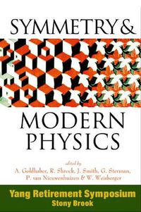 Cover image for Symmetry And Modern Physics: Yang Retirement Symposium