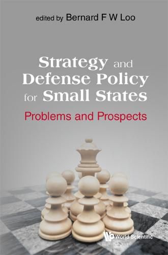 Strategy And Defense Policy For Small States: Problems And Prospects