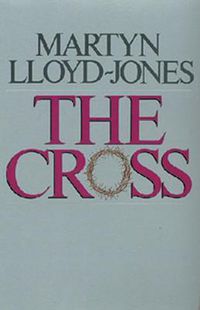 Cover image for The Cross: God's Way of Salvation