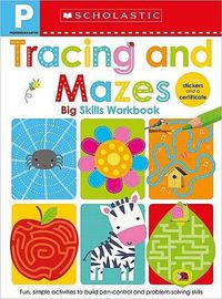Cover image for Tracing and Mazes Pre-K Workbook: Scholastic Early Learners (Big Skills Workbook)
