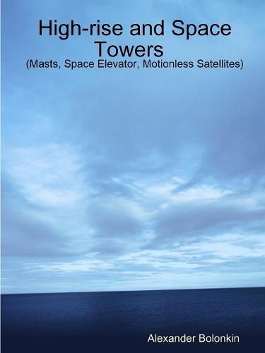 Cover image for High-rise and Space Towers (Masts, Space Elevator, Motionless Satellites)My Paperback Book