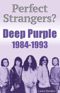 Cover image for Perfect Strangers? Deep Purple 1984-1993