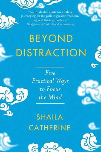 Cover image for Beyond Distraction: Five Practical Ways to Focus the Mind