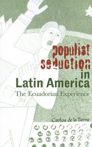 Populist Seduction In Latin America: The Ecuadorian Experience