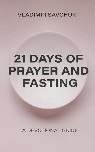 Cover image for 21 Days of Prayer and Fasting