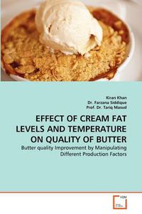 Cover image for Effect of Cream Fat Levels and Temperature on Quality of Butter