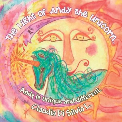 The light of Andy the unicorn.: Andy is unique and different.