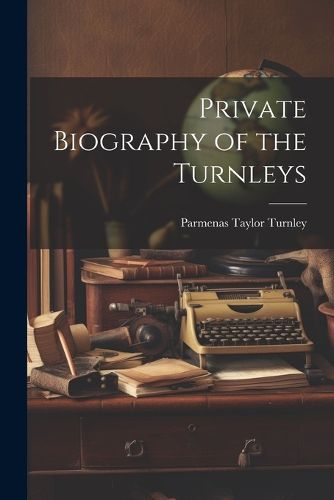 Cover image for Private Biography of the Turnleys