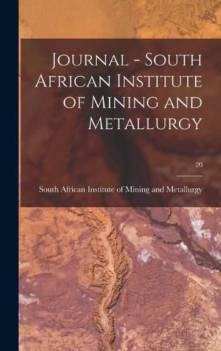 Cover image for Journal - South African Institute of Mining and Metallurgy; 20