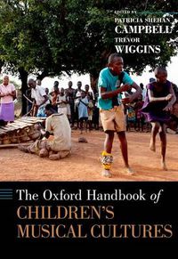 Cover image for The Oxford Handbook of Children's Musical Cultures