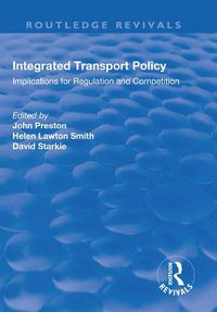 Cover image for Integrated Transport Policy: Implications for Regulation and Competition