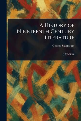 Cover image for A History of Nineteenth Century Literature