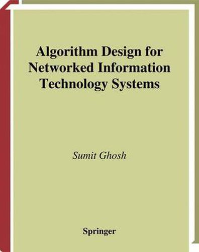 Cover image for Algorithm Design for Networked Information Technology Systems