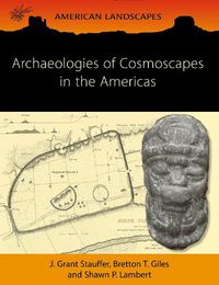 Cover image for Archaeologies of Cosmoscapes in the Americas