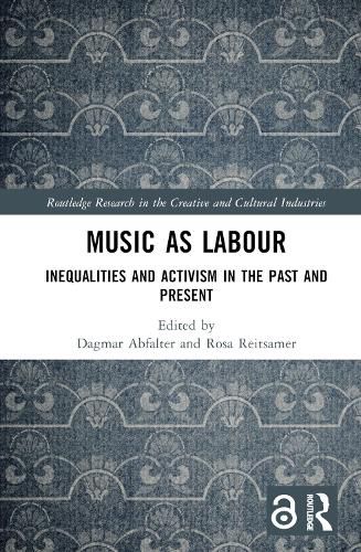 Cover image for Music as Labour: Inequalities and Activism in the Past and Present
