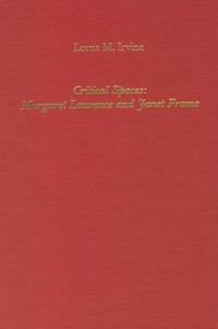 Cover image for Critical Spaces: Margaret Laurence and Janet Frame