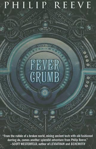 Fever Crumb (the Fever Crumb Trilogy, Book 1): Volume 1