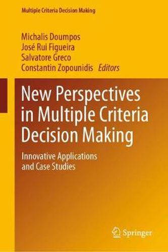 Cover image for New Perspectives in Multiple Criteria Decision Making: Innovative Applications and Case Studies