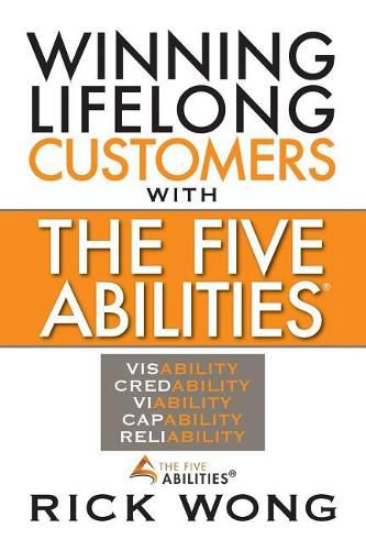 Cover image for Winning Lifelong Customers with the Five Abilities(r)