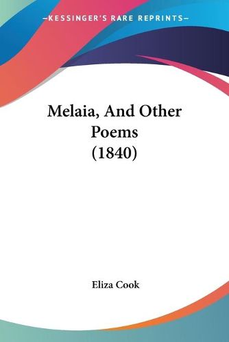 Cover image for Melaia, and Other Poems (1840)