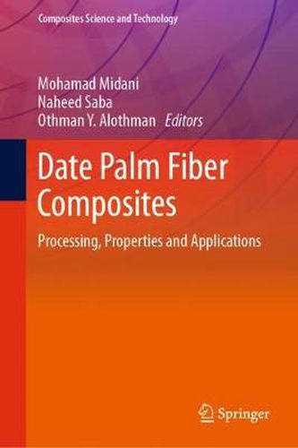 Cover image for Date Palm Fiber Composites: Processing, Properties and Applications