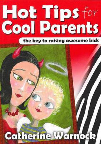 Cover image for Hot Tips for Cool Parents: The Key to Raising Awesome Kids