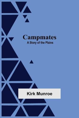 Cover image for Campmates: A Story Of The Plains