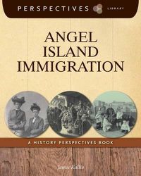 Cover image for Angel Island Immigration: A History Perspectives Book