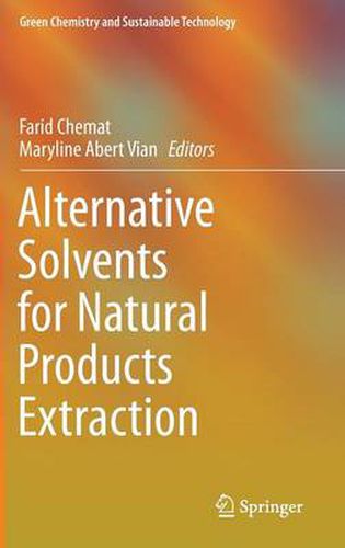 Cover image for Alternative Solvents for Natural Products Extraction