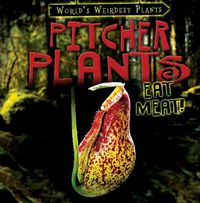 Cover image for Pitcher Plants Eat Meat!