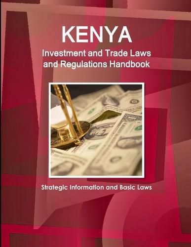 Cover image for Kenya Investment and Trade Laws and Regulations Handbook - Strategic Information and Basic Laws