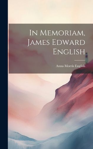 Cover image for In Memoriam, James Edward English