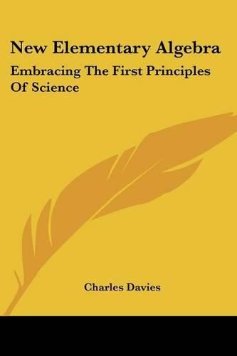 Cover image for New Elementary Algebra: Embracing the First Principles of Science