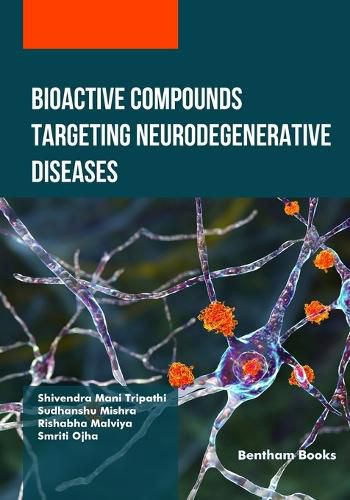 Cover image for Bioactive Compounds Targeting Neurodegenerative Diseases
