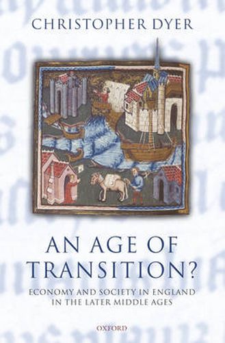 Cover image for An Age of Transition?: Economy and Society in England in the Later Middle Ages