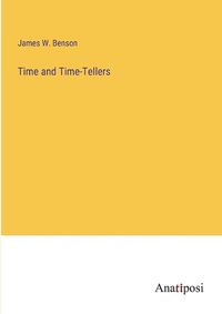 Cover image for Time and Time-Tellers