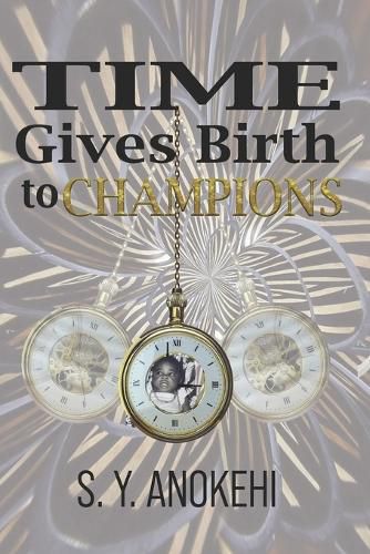 Cover image for Time Gives Birth to Champions