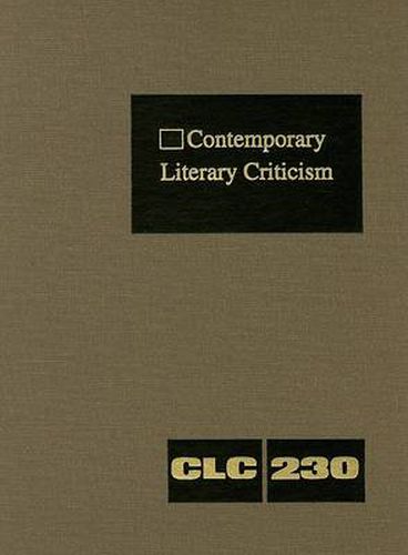 Contemporary Literary Criticism: Criticism of the Works of Today's Novelists, Poets, Playwrights, Short Story Writers, Scriptwriters, and Other Creative Writers