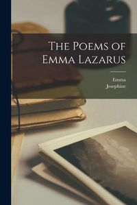 Cover image for The Poems of Emma Lazarus