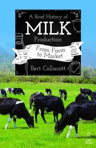 Cover image for A Brief History of Milk Production: From Farm to Market
