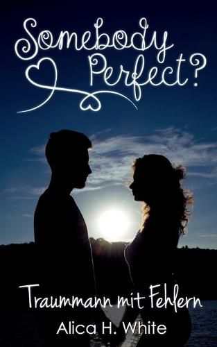 Cover image for Somebody Perfect?: Traummann mit Fehlern