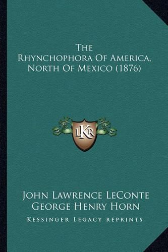 The Rhynchophora of America, North of Mexico (1876)